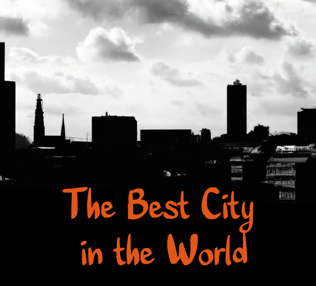 The Best City in the World: A Top 10 List